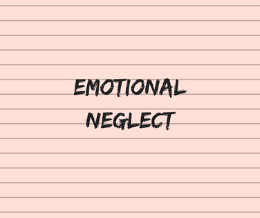 Emotional Neglect